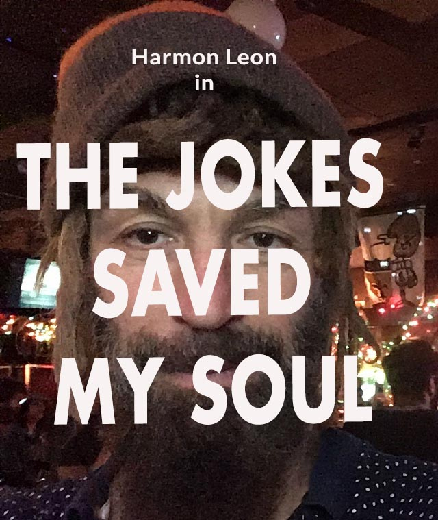 Harmon Leon in The Jokes Saved My Soul